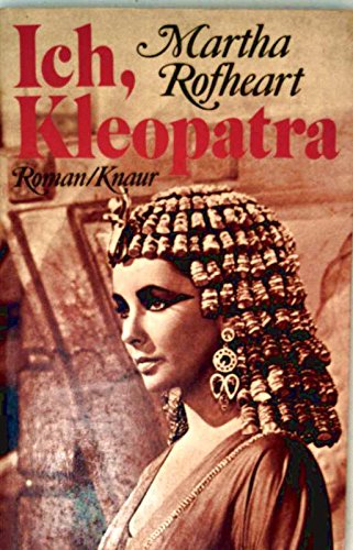 Ich, Kleopatra : Roman
