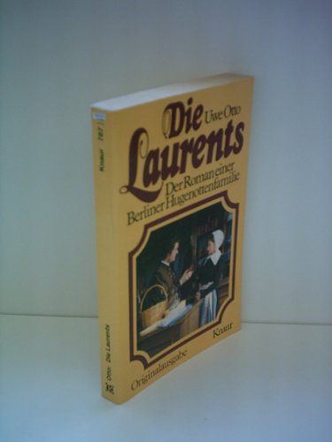 Die Laurents : der Roman einer Berliner Hugenottenfamilie. (Nr 787) - Otto, Uwe