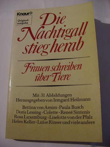 Imagen de archivo de Die Nachtigall stieg herab. Frauen schreiben ber Tiere. a la venta por Versandantiquariat Felix Mcke
