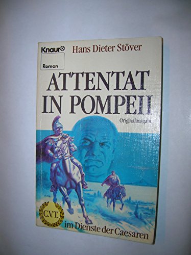 Stock image for C.V.T. im Dienste der Caesaren VI. Attentat in Pompeii. for sale by medimops