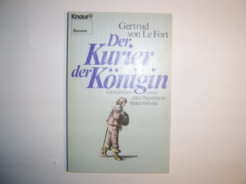 Imagen de archivo de Der Kurier der Knigin - geschrieben unter dem Pseudonym Petrea Vallerin a la venta por Antiquariat Buchtip Vera Eder-Haumer