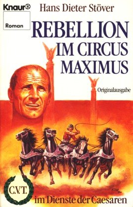 Imagen de archivo de Rebellion im Circus Maximus. C.V.T. im Dienste der Caesaren 08 a la venta por medimops