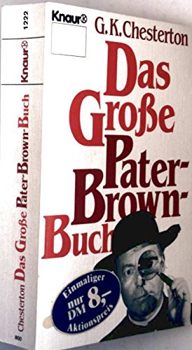 Imagen de archivo de Das grosse Pater-Brown-Buch (Knaur Taschenbcher. Romane, Erzhlungen) a la venta por Gabis Bcherlager