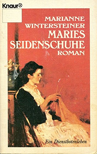 9783426013366: Maries Seidenschuhe. Ein Dienstbotenleben