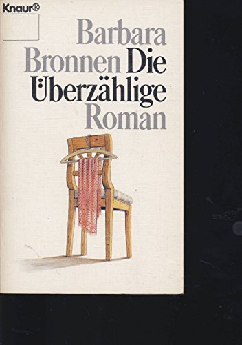 Stock image for Die berzhlige : Roman. Knaur ; 1466 for sale by Versandantiquariat Schfer