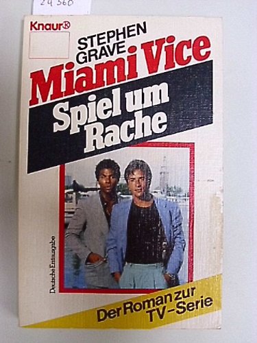 9783426014769: Miami Vice : Spiel Um Rache
