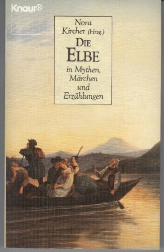 Beispielbild fr Die Elbe in Mythen, Mrchen und Erzhlungen. zum Verkauf von medimops
