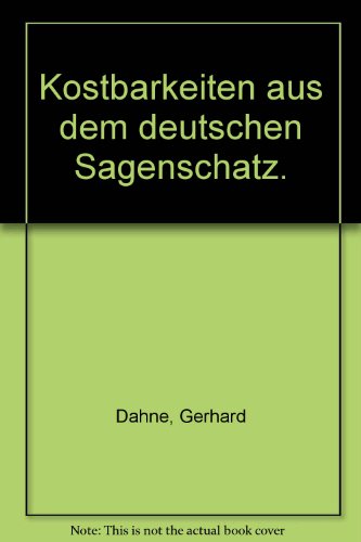 9783426016404: Kostbarkeiten aus dem deutschen Sagenschatz