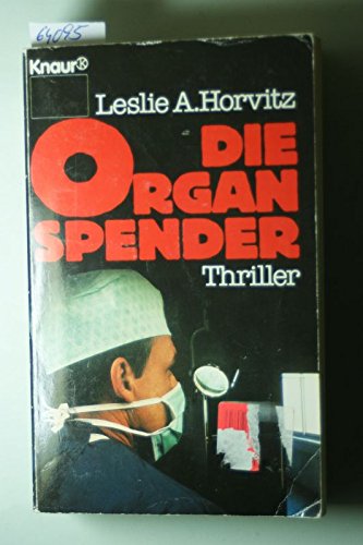 Stock image for Die Organspender : ein Medizin-Thriller. for sale by Versandantiquariat Felix Mcke