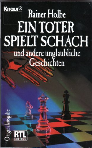 Beispielbild fr Ein Toter spielt Schach und andere unglaubliche Geschichten. zum Verkauf von medimops