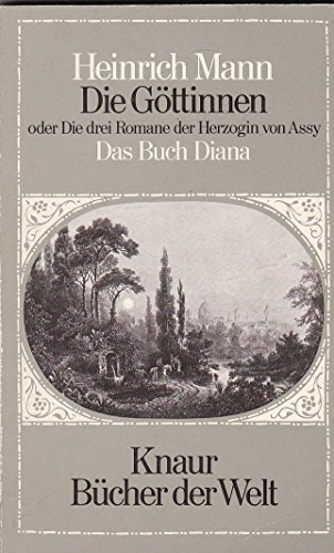 Beispielbild fr Die Gttinen I - Das Buch Diana. Oder die drei Romane der Herzogin von Assy. zum Verkauf von Leserstrahl  (Preise inkl. MwSt.)