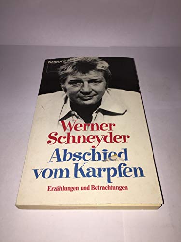 Stock image for Werner Schneyder: Abschied vom Karpfen - Erzählungen und Betrachtungen for sale by medimops