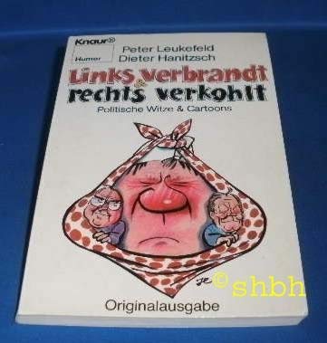 Stock image for Links verbrandt und rechts verkohlt : Politische Witze und Cartoons for sale by mneme