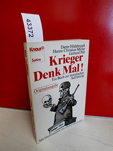 9783426021200: Krieger denk mal!: Ein Buch zur moralischen Aufrüstung (Knaur Satire) (German Edition)