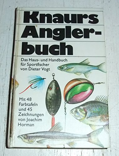 Stock image for Knaurs Anglerbuch. Das Haus- und Handbuch fr Sportfischer. Lizensausgabe des Dt. Bcherbundes. for sale by Versandantiquariat Felix Mcke