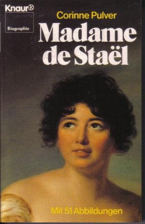 Madame de Stael : Knaur[-Taschenbücher] ; 2303 : Biographie. - Pulver, Corinne