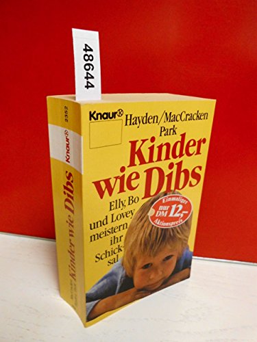 9783426023525: Kinder wie Dibs. Elly, Bo und Lovey meistern ihr Schicksal