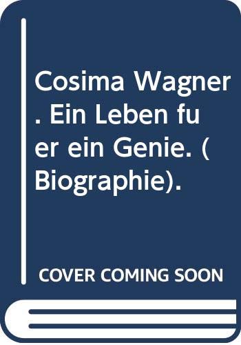 Stock image for Cosima Wagner: Ein Leben fr ein Genie (Knaur Taschenbcher. Biographien) for sale by Versandantiquariat Felix Mcke