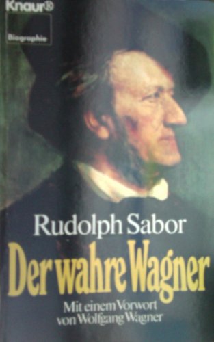 Imagen de archivo de DER WAHRE WAGNER Dokumente beantworten die Frage: >>Wer war Richard Wagner wirklich?<< a la venta por German Book Center N.A. Inc.
