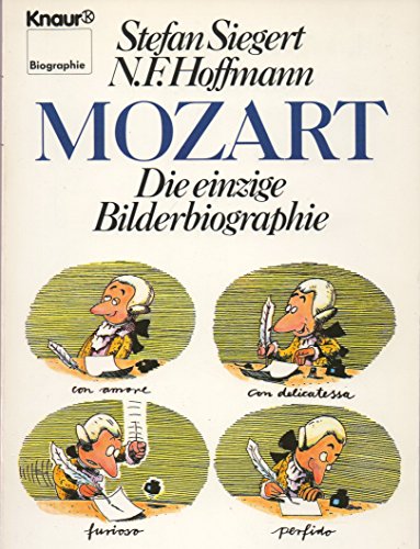 Mozart: Die einzige Bilderbiographie (Knaur Taschenbücher. Biographien)