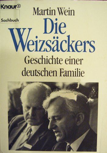 Die Weizsäckers : Geschichte einer deutschen Familie. Knaur ; 2417 : Sachbuch - Wein, Martin