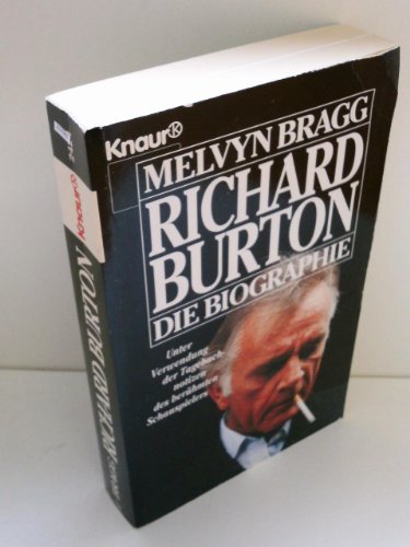 Beispielbild fr Richard Burton: Die Biographie; Unter Verwendung der Tagebuchnotizen des berhmten Schauspielers zum Verkauf von Buchstube Tiffany