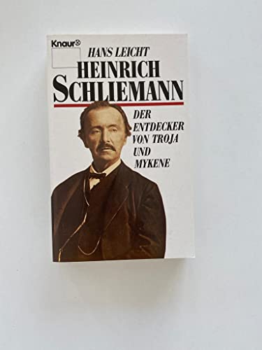 Beispielbild fr Heinrich Schliemann : der Entdecker von Troja und Mykene. Hans Leicht / Knaur ; 2430 zum Verkauf von Versandantiquariat Schfer