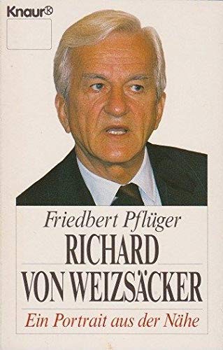 Richard von Weizsäcker : ein Portrait aus der Nähe. 2437 - Pflüger, Friedbert
