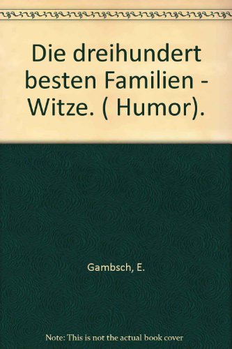 Stock image for Die 300 besten Familien-Witze (Knaur Taschenbcher. Humor) for sale by Gerald Wollermann