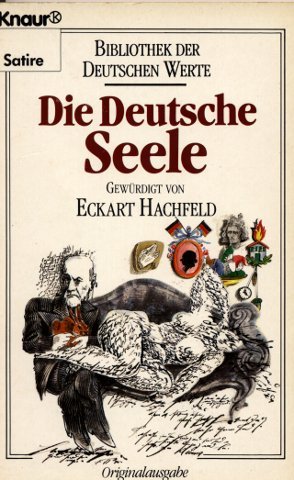 Stock image for Die deutsche Seele. Bibliothek der deutschen Werte. ( Satire). for sale by medimops