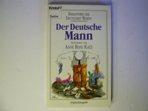 Beispielbild fr Bibliothek der deutschen Werte / Der deutsche Mann (Knaur Taschenbcher. Humor) zum Verkauf von Versandantiquariat Felix Mcke