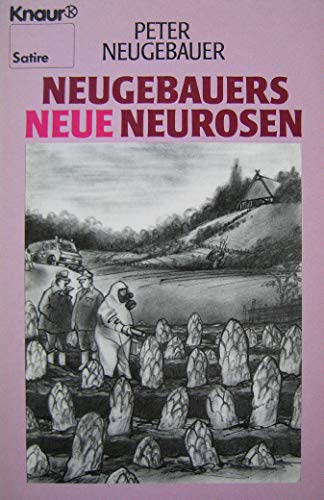 Neugebauers Neue Neurosen (Knaur Taschenbücher. Humor) - Neugebauer, Peter