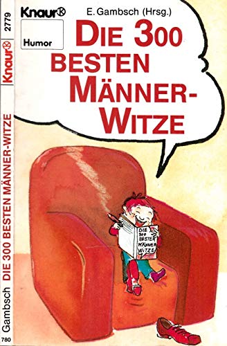 Stock image for Die 300 besten Mnner-Witze (Knaur Taschenbcher. Humor) for sale by Gerald Wollermann