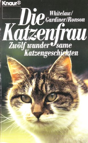 Beispielbild fr Die Katzenfrau Zwlf wundersame Katzengeschichten zum Verkauf von Frau Ursula Reinhold