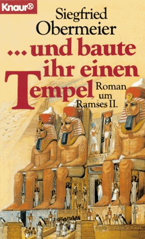 Beispielbild fr .und er baute ihr einen Tempel: Roman um Ramses II (Knaur Taschenbcher. Romane, Erzhlungen) zum Verkauf von Gabis Bcherlager