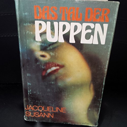 Das Tal der Puppen / Die Liebesmaschine. Zwei Romane in einem Band. - Jacqueline Susann