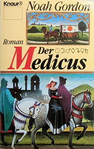 Imagen de archivo de Der Medicus. Roman. bersetzung aus dem Amerikanischen von Willy Thaler. Originaltitel: The Physician. Mit Glossar. - (=Knaur Taschenbuch, Band 2955). a la venta por BOUQUINIST