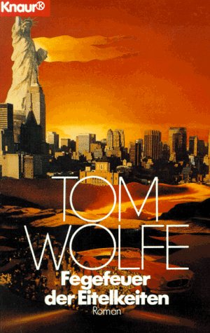 Fegefeuer der Eitelkeiten - Tom Wolfe