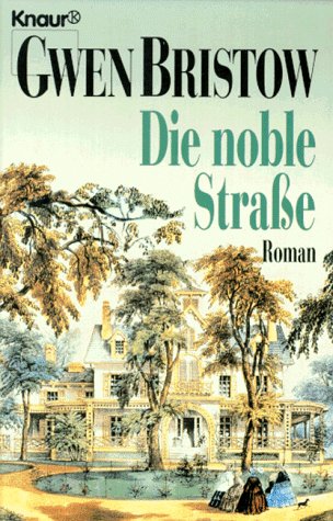 Beispielbild fr Die noble Strae : Roman. [Aus dem Amerikan. von Carl Matthias Fischer], Knaur zum Verkauf von Edition H. Schroeder e.K.
