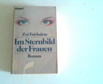 Stock image for Im Sternbild der Frauen: Roman (Knaur Taschenbcher. Starke Seiten fr Frauen) for sale by Versandantiquariat Felix Mcke