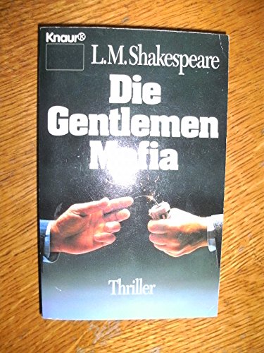 Beispielbild fr Die Gentlemen-Mafia: Thriller (Knaur Taschenbcher. Romane, Erzhlungen) zum Verkauf von Versandantiquariat Felix Mcke