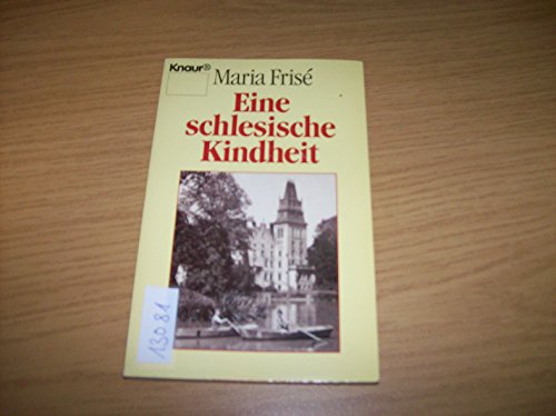 Beispielbild fr Eine schlesische Kindheit (Knaur Taschenbcher. Romane, Erzhlungen) zum Verkauf von Versandantiquariat Felix Mcke