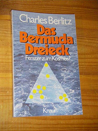 Stock image for Das Bermuda-Dreieck: Fenster zum Kosmos (Knaur Taschenbcher. Sachbcher) for sale by Versandantiquariat Felix Mcke