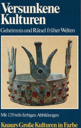 9783426035955: Versunkene Kulturen. Geheimnis und Rtsel frherer Welten. - Textor, A. M. / Summerer, Siglinde / Kurz, Gerda bearbeitet