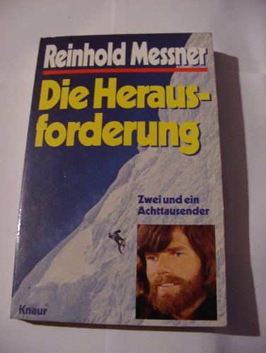 Die Herausforderung: Zwei und ein Achttausender (9783426036037) by Reinhold Messner