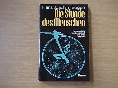 Stock image for Die Stunde des Menschen. Werden und Wesen des Homo sapiens in biologischer Sicht. for sale by Versandantiquariat Felix Mcke