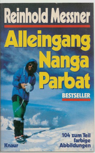 Alleingang Nanga Parbat. Knaur -Taschenbücher 3638 : Bestseller