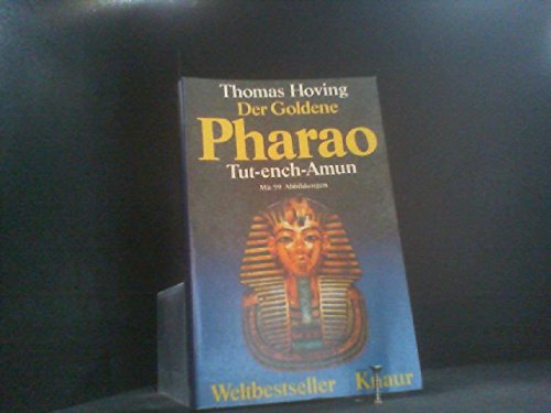 Stock image for Der goldene Pharao Tut-ench-Amun. Die erste authentische Darstellung der grten archologischen Entdeckung aller Zeiten. Mit einer Einleitung des Verfassers. Aus dem Amerikanischen von Karl Pembauer. Originaltitel: Tutankhamun, the untold story. Mit Personen- und Sachregister. - (=Knaur[-Taschenbcher] ; 3639). for sale by BOUQUINIST