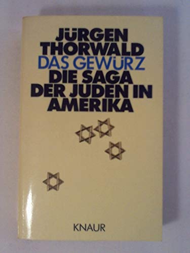 Das Gewürz die Saga d. Juden in Amerika / Jürgen Thorwald - Thorwald, Jürgen