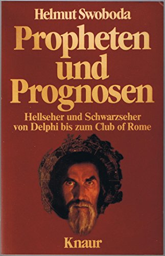 9783426036808: Propheten und Prognosen - Hellseher und Schwarzseher von Delphi bis zum Club of Rome